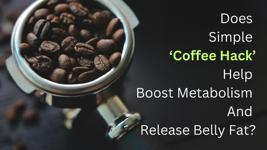 Does Simple ‘Coffee Hack’ Help Boost Metabolism And Release Belly Fat?