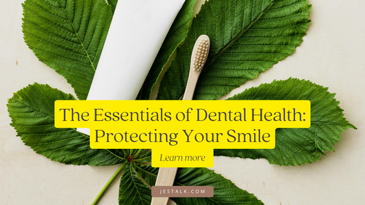 The Essentials of Dental Health: Protecting Your Smile