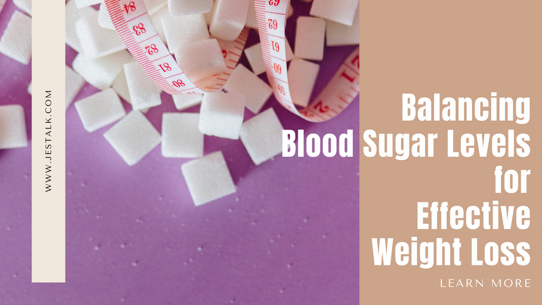 Balancing Blood Sugar Levels for Effective Weight Loss